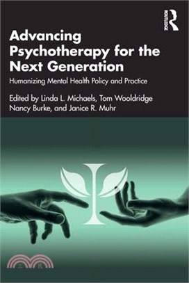 Advancing Psychotherapy for the Next Generation: Humanizing Mental Health Policy and Practice