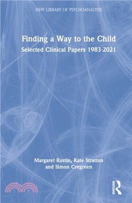 Finding a Way to the Child：Selected Clinical Papers 1983-2021