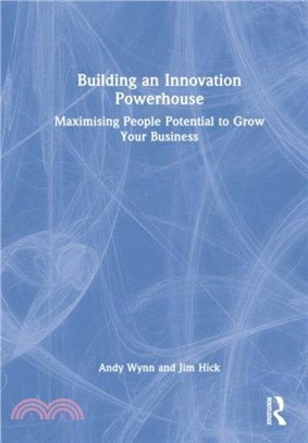 Building an Innovation Powerhouse：Maximising People Potential to Grow Your Business