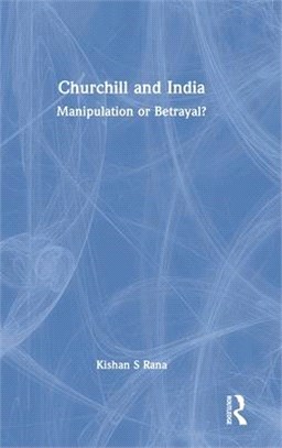 Churchill and India: Manipulation or Betrayal?