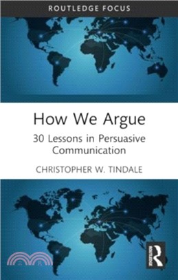 How We Argue：30 Lessons in Persuasive Communication