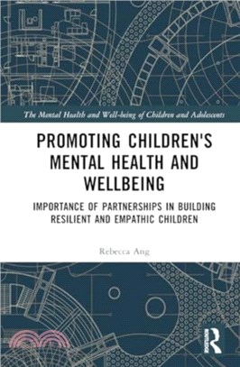 Promoting Children's Mental Health and Wellbeing：Importance of Partnerships in Building Resilient and Empathic Children