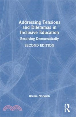 Addressing Tensions and Dilemmas in Inclusive Education: Resolving Democratically