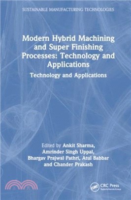 Modern Hybrid Machining and Super Finishing Processes：Technology and Applications