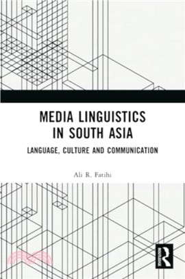 Media Linguistics in South Asia：Language, Culture and Communication
