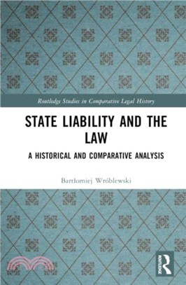 State Liability and the Law：A Historical and Comparative Analysis