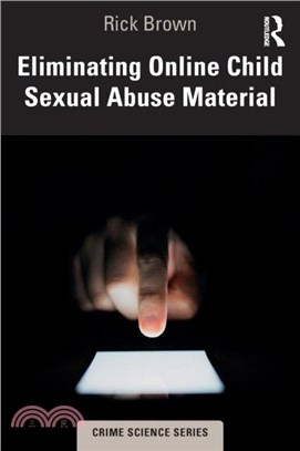 Eliminating Online Child Sexual Abuse Material