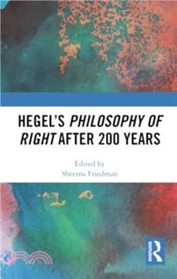 Hegel? Philosophy of Right After 200 Years