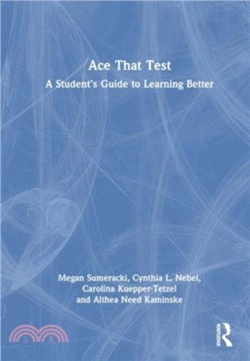 Ace That Test：A Student's Guide to Learning Better