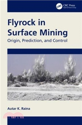 Flyrock in Surface Mining：Origin, Prediction, and Control