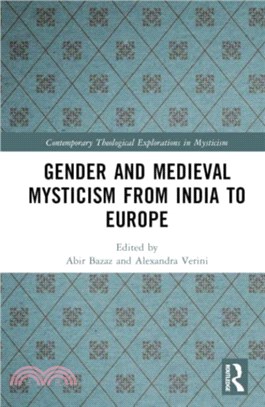 Gender and Medieval Mysticism from India to Europe