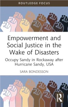 Empowerment and Social Justice in the Wake of Disasters：Occupy Sandy in Rockaway after Hurricane Sandy, USA
