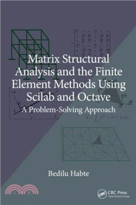 Matrix Structural Analysis and the Finite Element Methods Using Scilab and Octave：A Problem-Solving Approach