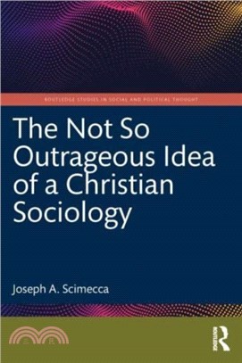 The Not So Outrageous Idea of a Christian Sociology