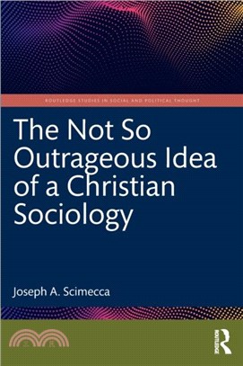 The Not So Outrageous Idea of a Christian Sociology