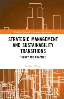 Strategic Management and Sustainability Transitions：Theory and Practice