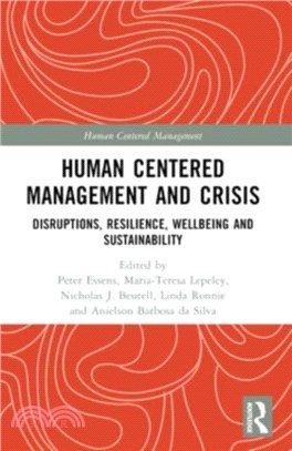 Human Centered Management and Crisis：Disruptions, Resilience, Wellbeing and Sustainability