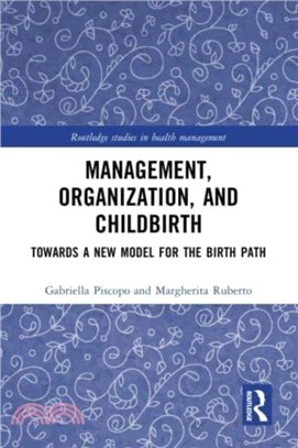 Management, Organisation and Childbirth：Towards a New Model for the Birth Path