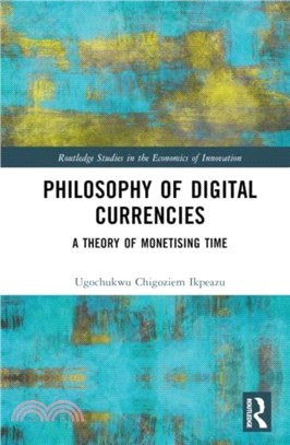 Philosophy of Digital Currencies：A Theory of Monetising Time