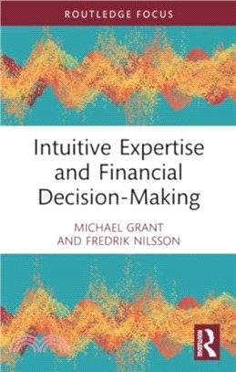 Intuitive Expertise and Financial Decision-Making