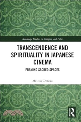 Transcendence and Spirituality in Japanese Cinema：Framing Sacred Spaces