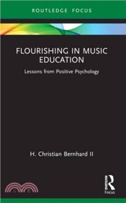 Flourishing in Music Education：Lessons from Positive Psychology