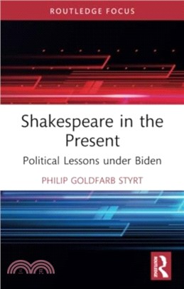 Shakespeare in the Present：Political Lessons under Biden