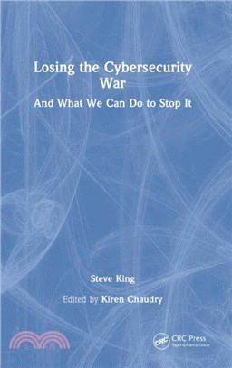 Losing the Cybersecurity War：And What We Can Do to Stop It