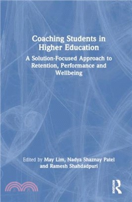 Coaching Students in Higher Education：A Solution-Focused Approach to Retention, Performance and Wellbeing