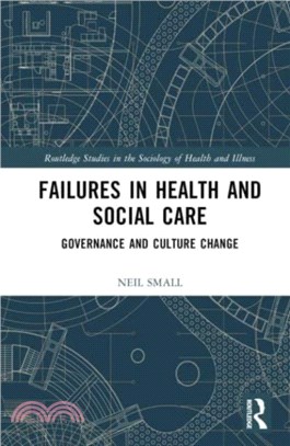 Failures in Health and Social Care：Governance and Culture Change