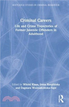 Criminal Careers：Life and Crime Trajectories of Former Juvenile Offenders in Adulthood