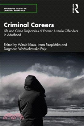 Criminal Careers：Life and Crime Trajectories of Former Juvenile Offenders in Adulthood