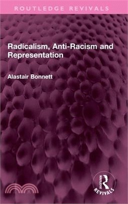 Radicalism, Anti-Racism and Representation
