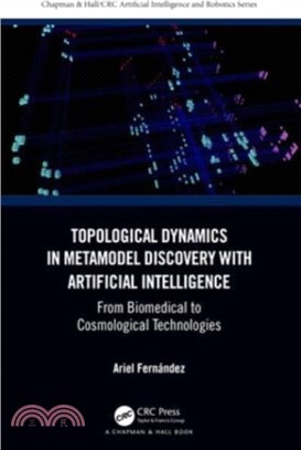 Topological Dynamics in Metamodel Discovery with Artificial Intelligence：From Biomedical to Cosmological Technologies