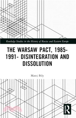 The Warsaw Pact, 1985-1991- Disintegration and Dissolution