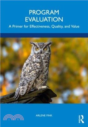 Program Evaluation：A Primer for Effectiveness, Quality, and Value