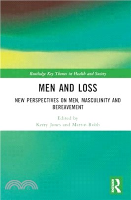 Men and Loss：New Perspectives on Bereavement, Grief and Masculinity