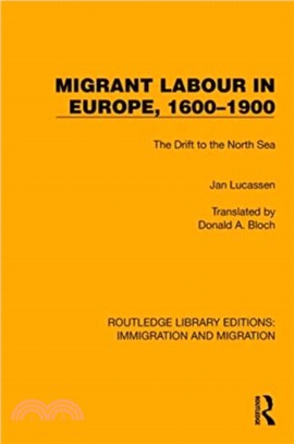 Migrant Labour in Europe, 1600??900：The Drift to the North Sea