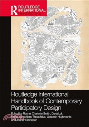 Routledge International Handbook of Contemporary Participatory Design