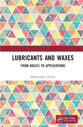 Lubricants and Waxes：From Basics to Applications