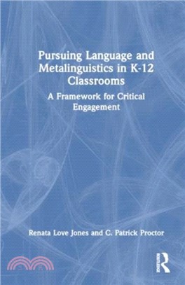 Pursuing Language and Metalinguistics in K-12 Classrooms：A Framework for Critical Engagement