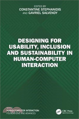 Designing for Usability, Inclusion and Sustainability in Human-Computer Interaction