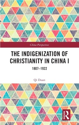 The Indigenization of Christianity in China I：1807-1922