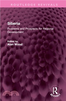 Siberia：Problems and Prospects for Regional Development