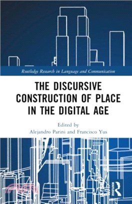 The Discursive Construction of Place in the Digital Age