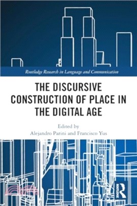 The Discursive Construction of Place in the Digital Age