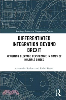 Differentiated Integration Beyond Brexit：Revisiting Cleavage Perspective in Times of Multiple Crises