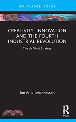 Creativity, Innovation and the Fourth Industrial Revolution：The da Vinci Strategy