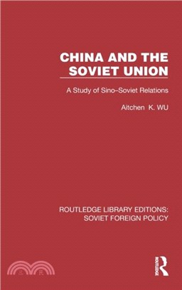 China and the Soviet Union：A Study of Sino-Soviet Relations