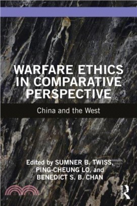 Warfare Ethics in Comparative Perspective：China and the West